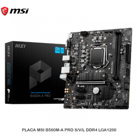 PLACA MSI B560M-A PRO S/V/L DDR4 LGA1200