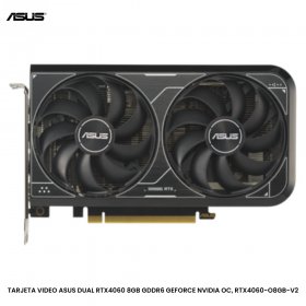 TARJETA VIDEO ASUS DUAL RTX4060 8GB GDDR6 GEFORCE NVIDIA OC, RTX4060-O8GB-V2