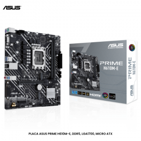 PLACA ASUS PRIME H610M-E, DDR5, LGA1700, MICRO ATX