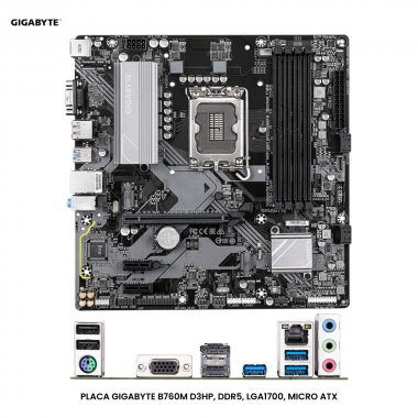 PLACA GIGABYTE B760M D3HP, DDR5, LGA1700, MICRO ATX