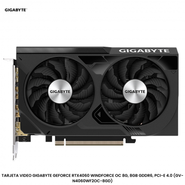 TARJETA VIDEO GIGABYTE GEFORCE RTX4060 WINDFORCE OC 8G, 8GB GDDR6, PCI-E 4.0 (GV-N4060WF2OC-8GD)