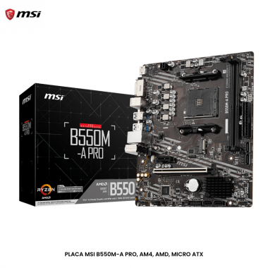 PLACA MSI B550M-A PRO, AM4, AMD, MICRO ATX