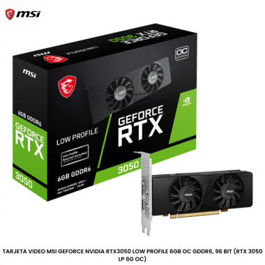 TARJETA VIDEO MSI GEFORCE NVIDIA RTX3050 LOW PROFILE 6GB OC GDDR6, 96 BIT (RTX 3050 LP 6G OC)