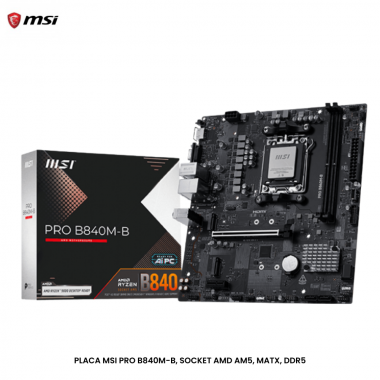 PLACA MSI PRO B840M-B, SOCKET AMD AM5, MATX, DDR5, S/V/L