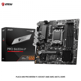 PLACA MSI PRO B650M-P, SOCKET AMD AM5, MATX, DDR5