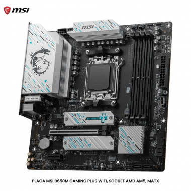 PLACA MSI B650M GAMING PLUS WIFI, SOCKET AMD AM5, MATX