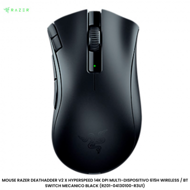 MOUSE RAZER DEATHADDER V2 X HYPERSPEED 14K DPI MULTI-DISPOSITIVO 615H WIRELESS / BT SWITCH MECANICO BLACK (RZ01-04130100-R3U1)