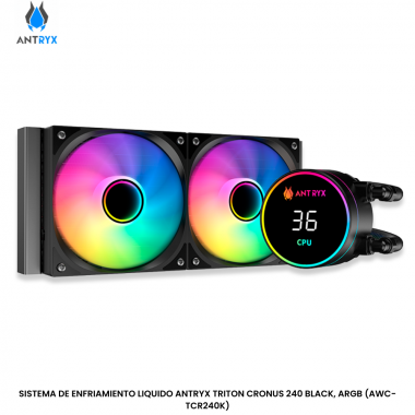 SISTEMA DE ENFRIAMIENTO LIQUIDO ANTRYX TRITON CRONUS 240 BLACK, ARGB (AWC-TCR240K)